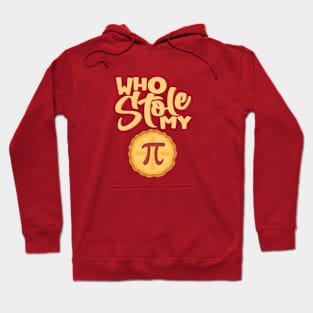 PI Day Who stole My PI Hoodie